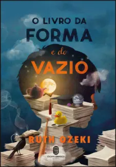 O Livro da Forma e do Vazio - Ruth Ozeki