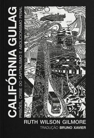 California Gulag - Ruth Wilson Gilmore