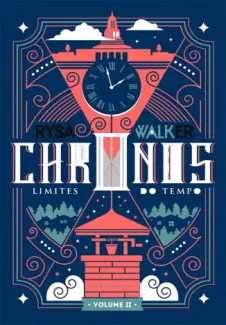Limites do Tempo - Chronos Vol. 2 - Rysa Walker