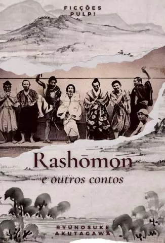 Rashomon e Outros Contos  -  Ryunosuke Akutagawa