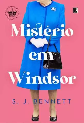 Mistério Em Windsor  -  Sua Majestade, a Rainha, Investiga  - Vol.  1  -  S. J. Bennett