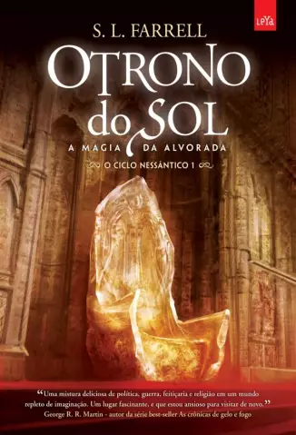O Trono do Sol  -  A Magia da Alvorada   O Ciclo Nessântico  - Vol.  01  -  S. L. Farrell