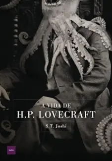 A Vida de H. P. Lovecraft - S. T. Joshi