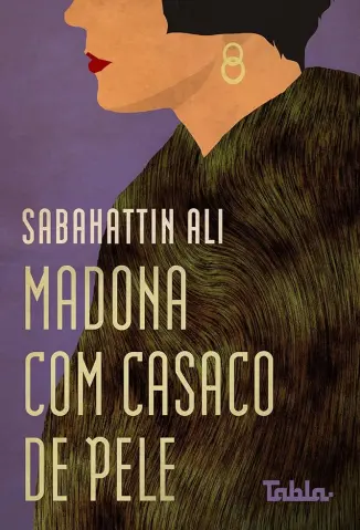 Madona com Casaco de Pele - Sabahattin Ali