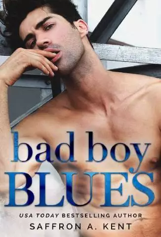 Bad Boy Blues  -  Saffron A. Kent