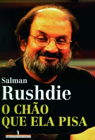 O Chão Que Ela Pisa  -  Salman Rushdie