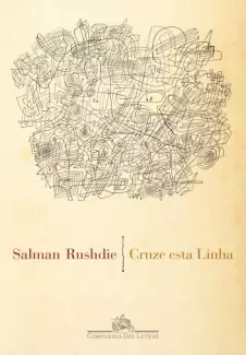 Cruze Esta Linha   -  Salman Rushdie