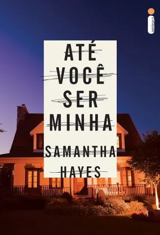 Até você ser Minha - Samantha Hayes