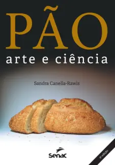 Pão: arte e Ciência - Sandra Canella-Rawls