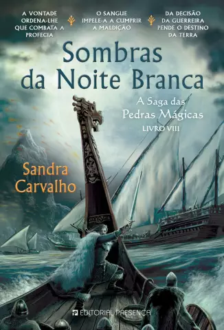 Sombras da Noite Branca  -  A Saga das Pedras Mágicas  - Vol.  07  -  Sandra Carvalho