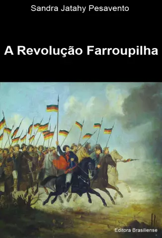  A revolução Farroupilha    -  Sandra Jatahy Pesavento   