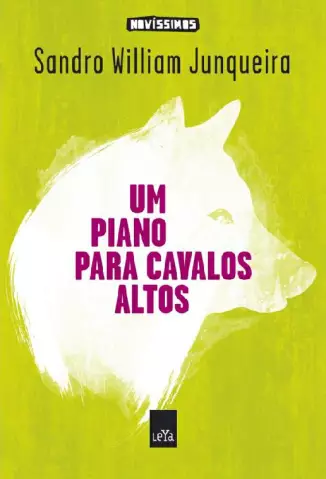 Um Piano Para Cavalos Altos  -  Sandro William Junqueira