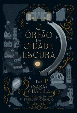 O Órfão da Cidade Escura: Um conto do Universo das Estações - Sara Gusella Fernandes