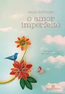 O Amor Imperfeito  -  Sara Rattaro