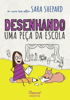 Desenhando uma peca da Escola - Sara Shepard