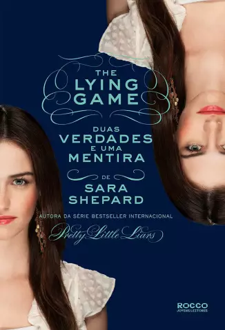 Duas Verdades e Uma Mentira  -  The Lying Game  - Vol.  03  -  Sara Shepard