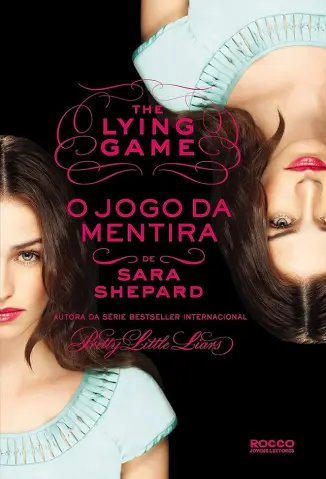 O Jogo da Mentira - The Lying Game Vol. 1 - Sara Shepard