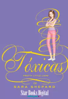 Venenosas  -  Pretty Little Liars  - Vol.  15  -  Sara Shepard