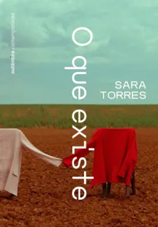 O Que Existe - Sara Torres