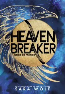 Heavenbreaker: Algoz do Paraíso - Sara Wolf