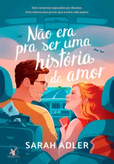 Não era pra ser uma história de amor - Sarah Adler