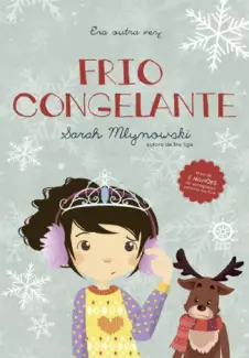Frio Congelante  -  Era Outra Vez   - Vol.  6 - Sarah Mlynowski