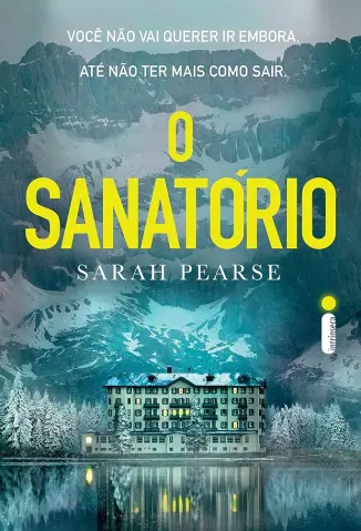 O Sanatório  -  Sarah Pearse