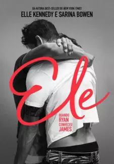 Ele  -  Quando Ryan Conheceu James  - Vol.  1  -  Sarina Bowen