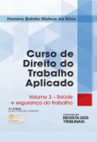 Curso de Direito do Trabalho Aplicado - Saúde e Segurança no Trabalho