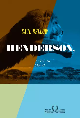 Henderson, o Rei da Chuva  -  Saul Bellow