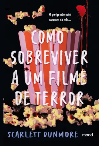 Como Sobreviver a um Filme de Terror - Scarlett Dunmore