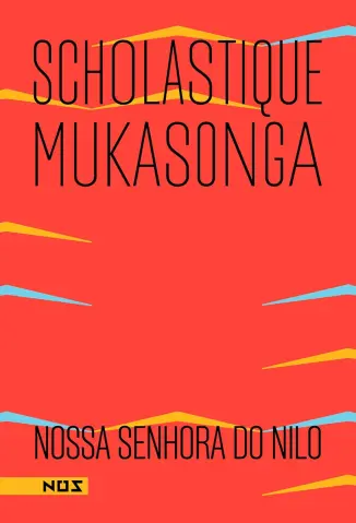 Nossa Senhora do Nilo - Scholastique Mukasonga