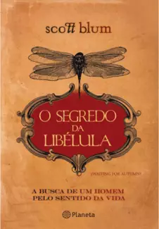 O Segredo da Libélula  -   Scott Blum