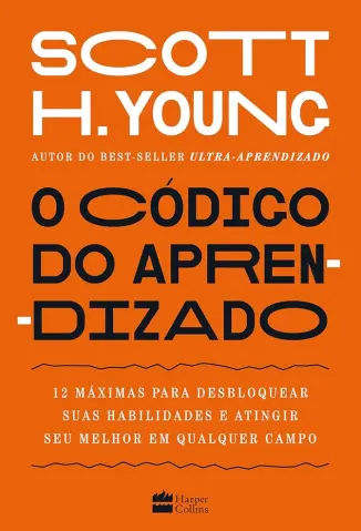 O Código do Aprendizado - Scott H. Young