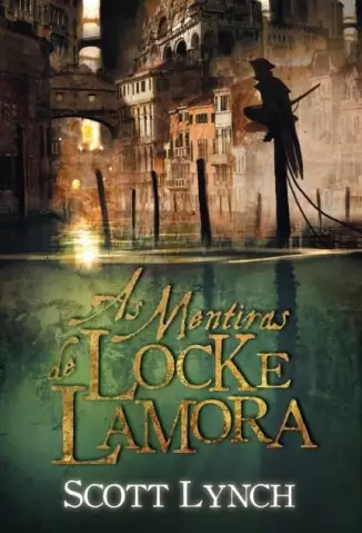 As mentiras de Locke Lamora - Scott Lynch