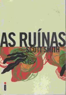 As Ruínas  -  Scott Smith