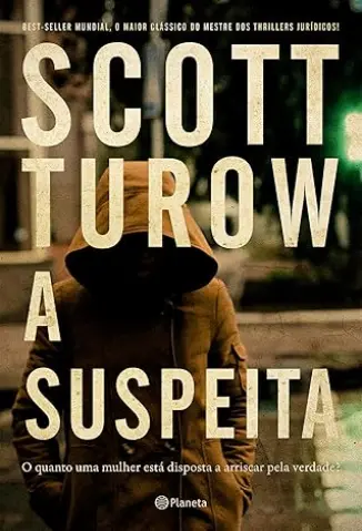 A Suspeita - Scott Turow