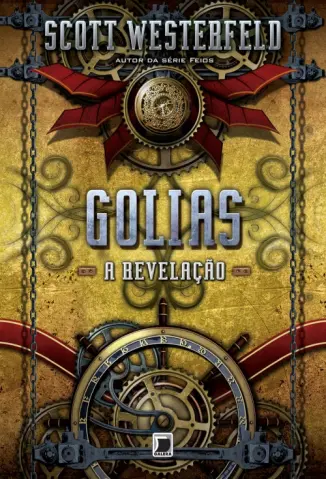 Golias: A Revelação - Trilogia Leviatã Vol. 3 - Scott Westerfeld