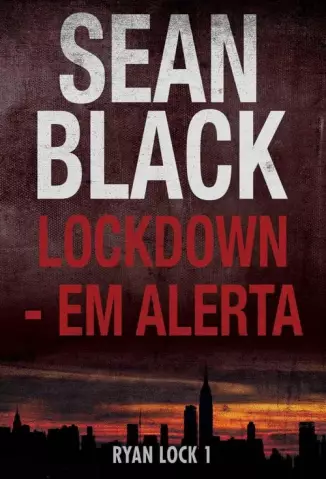 Lockdown  -  Em Alerta   Ryan Lock  - Vol.  1 - Sean Black