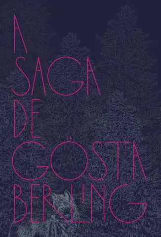 A Saga de Gösta Berling - Selma Lagerlöf