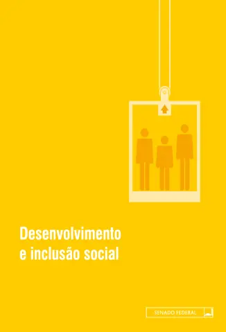 Desenvolvimento e Inclusão Social - Senado Federal