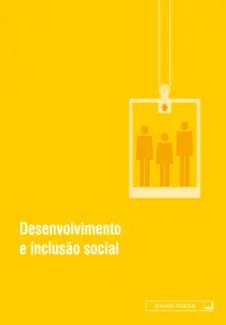 Desenvolvimento e Inclusão Social - Senado Federal