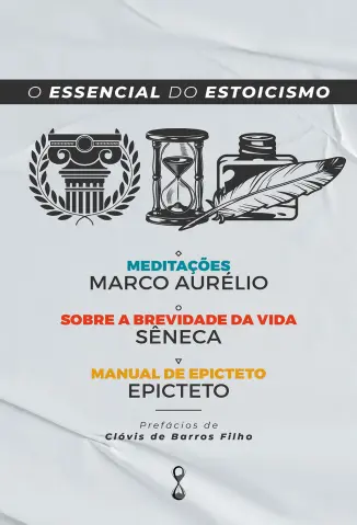 O Essencial do Estoicismo - Sêneca