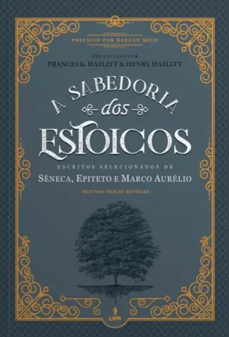 A Sabedoria dos Estoicos - Sêneca