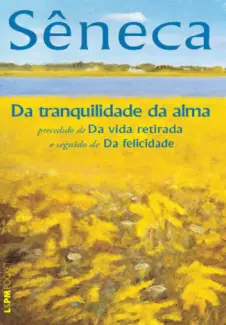 Da Tranquilidade da Alma - Sêneca