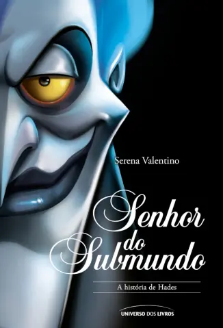 Senhor do Submundo: A história de Hades - Serena Valentino