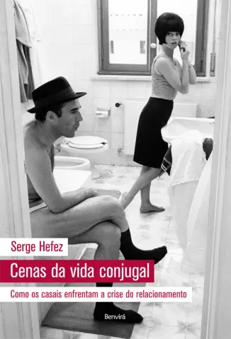 Cenas da Vida Conjugal - Serge Hefez