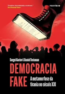 Democracia Fake - Sergei Guriev