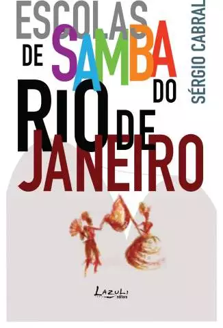 As Escolas de Samba do Rio de Janeiro  -  Sérgio Cabral