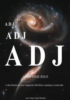 A.D.J: Assim Disse Jesus - Sergio Cihgral Brasileiro